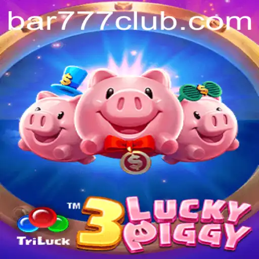 Descubra o emocionante mundo de 3LUCKYPIGGY no bar777.com